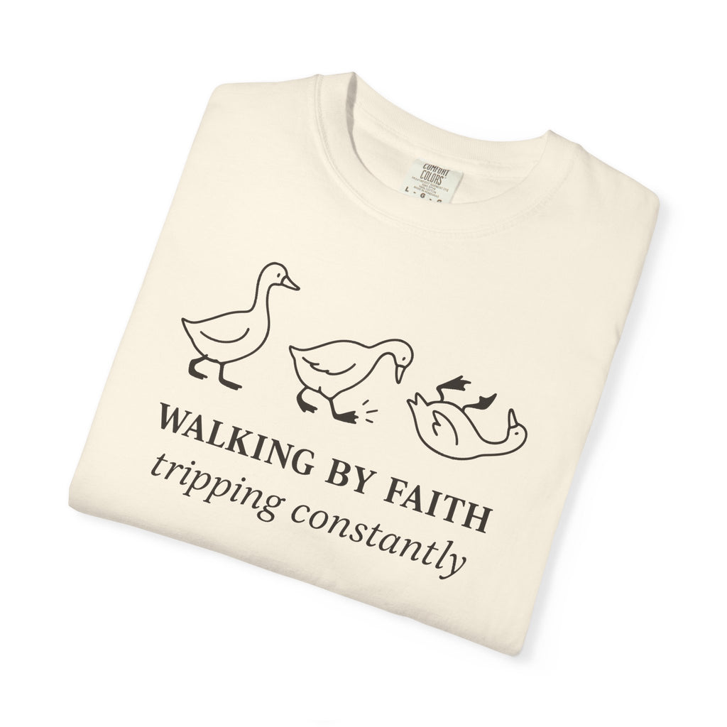Faith Ducks T-Shirt — "Walking by Faith, tripping constantly" Christian Graphic Tee