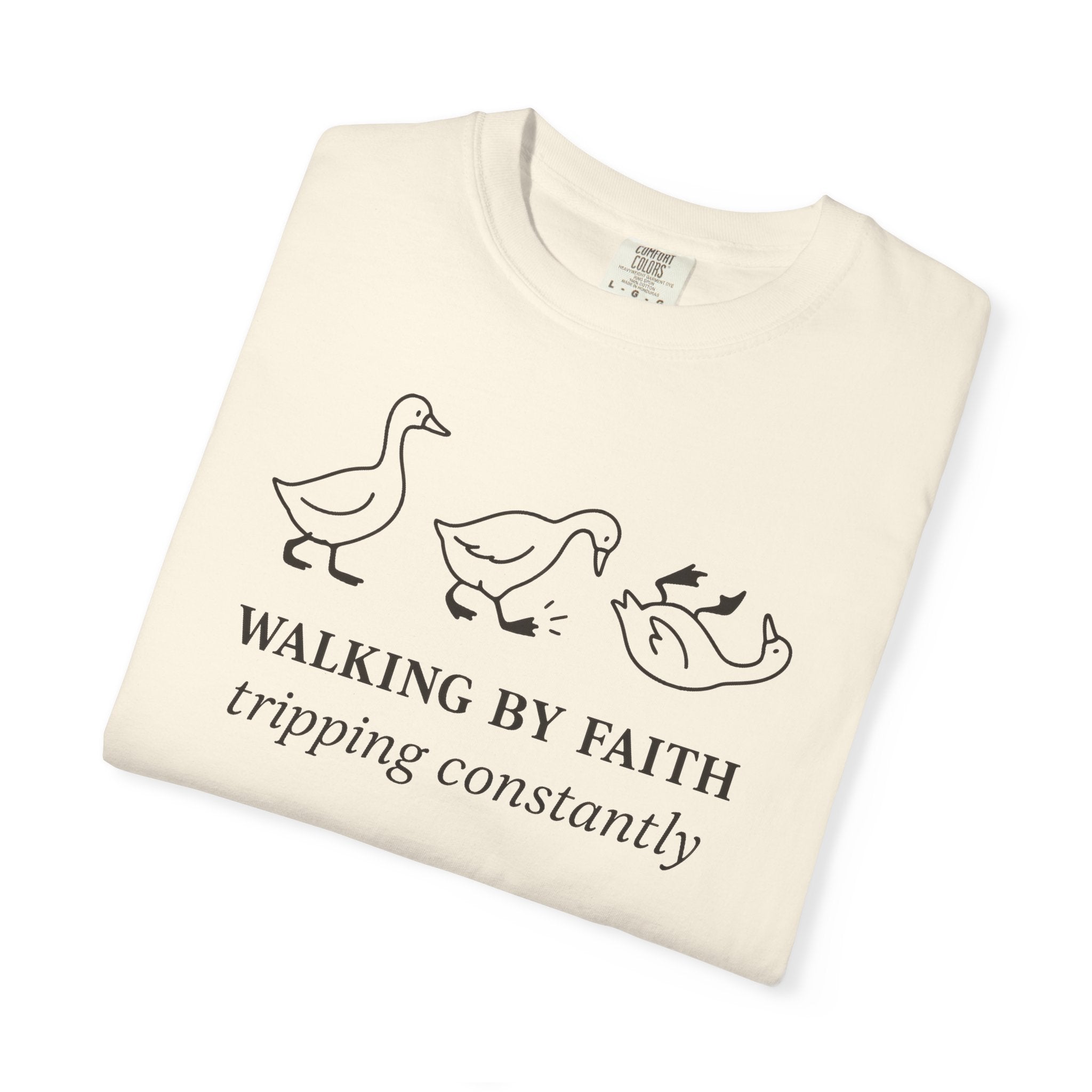 Faith Ducks T-Shirt — "Walking by Faith, tripping constantly" Christian Graphic Tee