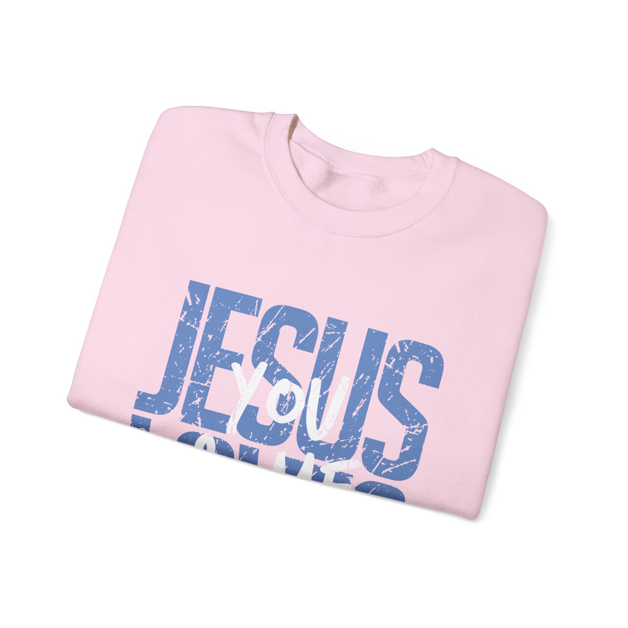 Jesus Loves You & Me Crewneck Sweatshirt — Christian Faith Inspirational Pullover (John 15:13)
