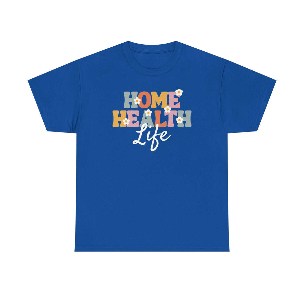 Home Health Life Tee