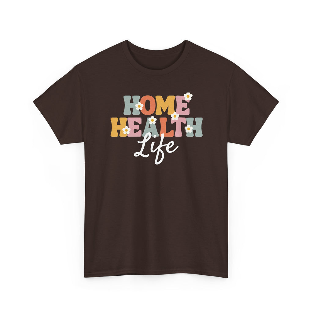 Home Health Life Tee