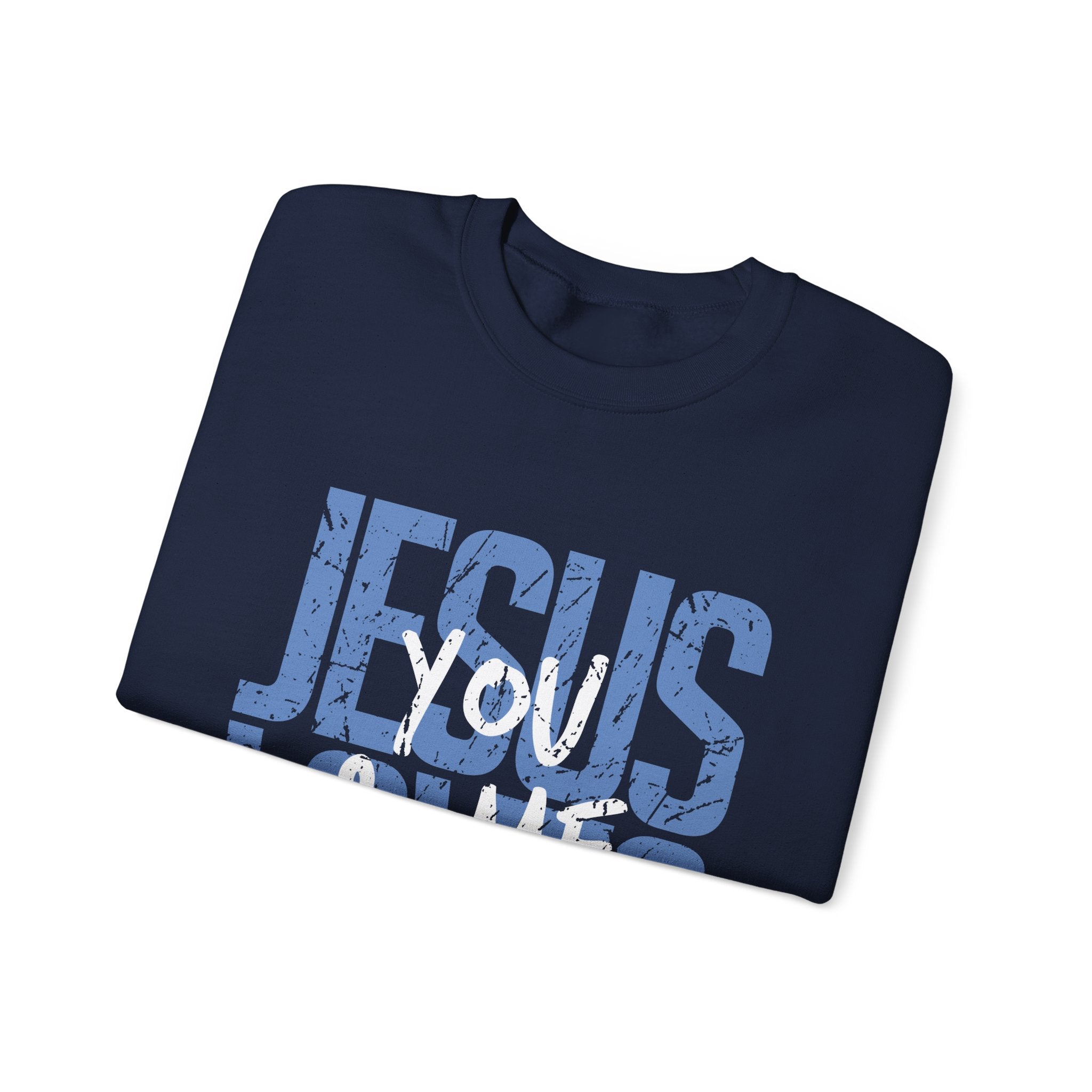 Jesus Loves You & Me Crewneck Sweatshirt — Christian Faith Inspirational Pullover (John 15:13)