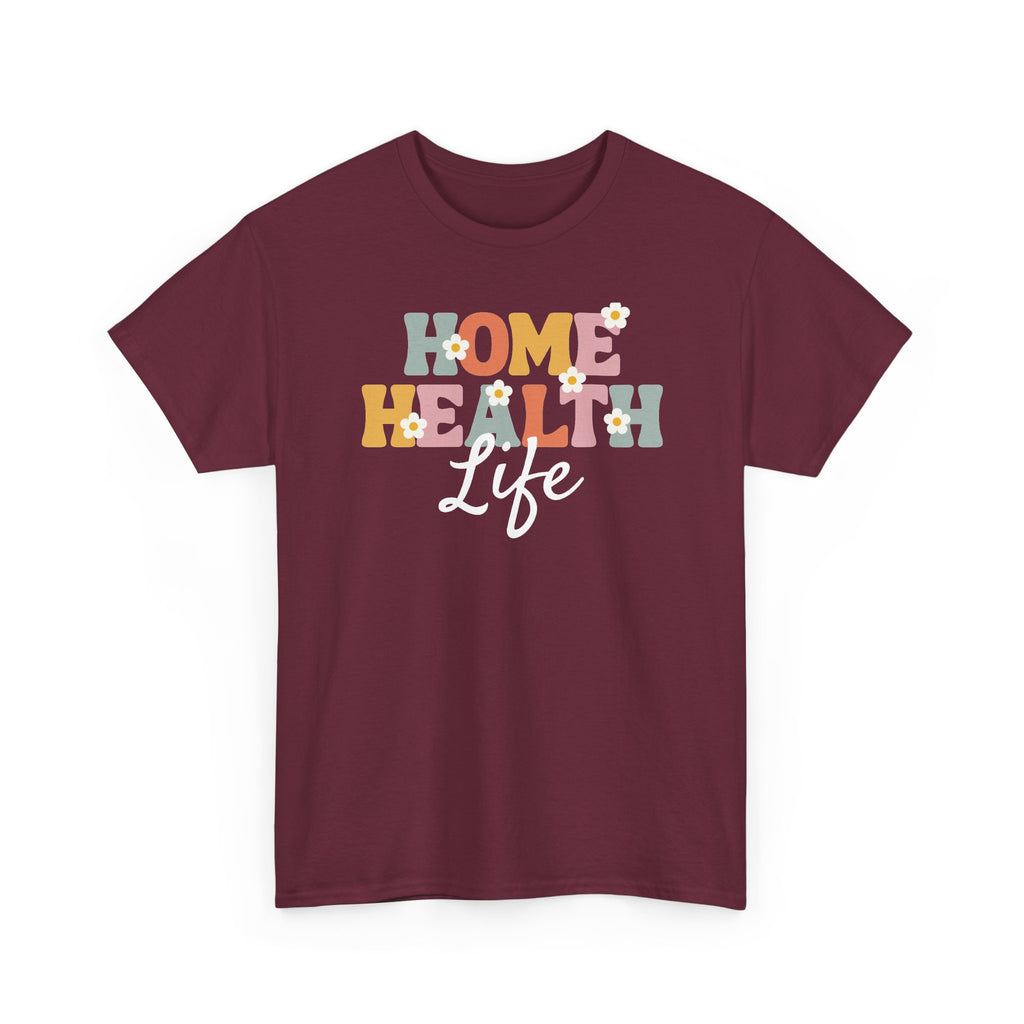 Home Health Life Tee
