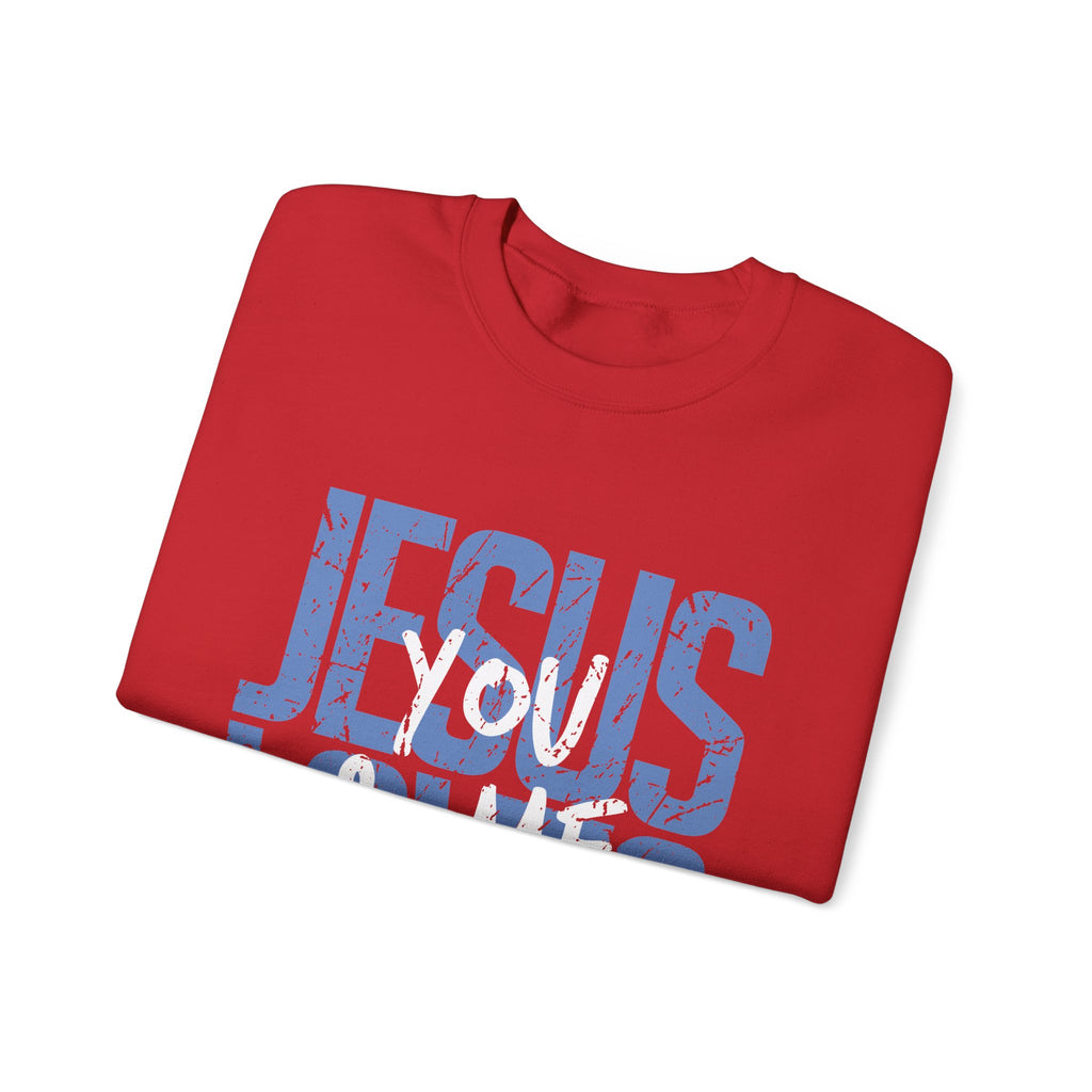 Jesus Loves You & Me Crewneck Sweatshirt — Christian Faith Inspirational Pullover (John 15:13)