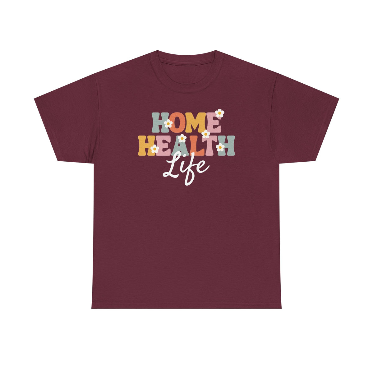 Home Health Life Tee