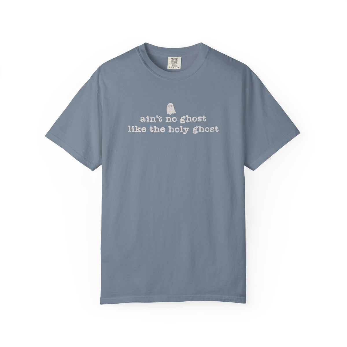Spiritual Ghost Tee — “ain't no ghost like the holy ghost” Cotton T-Shirt