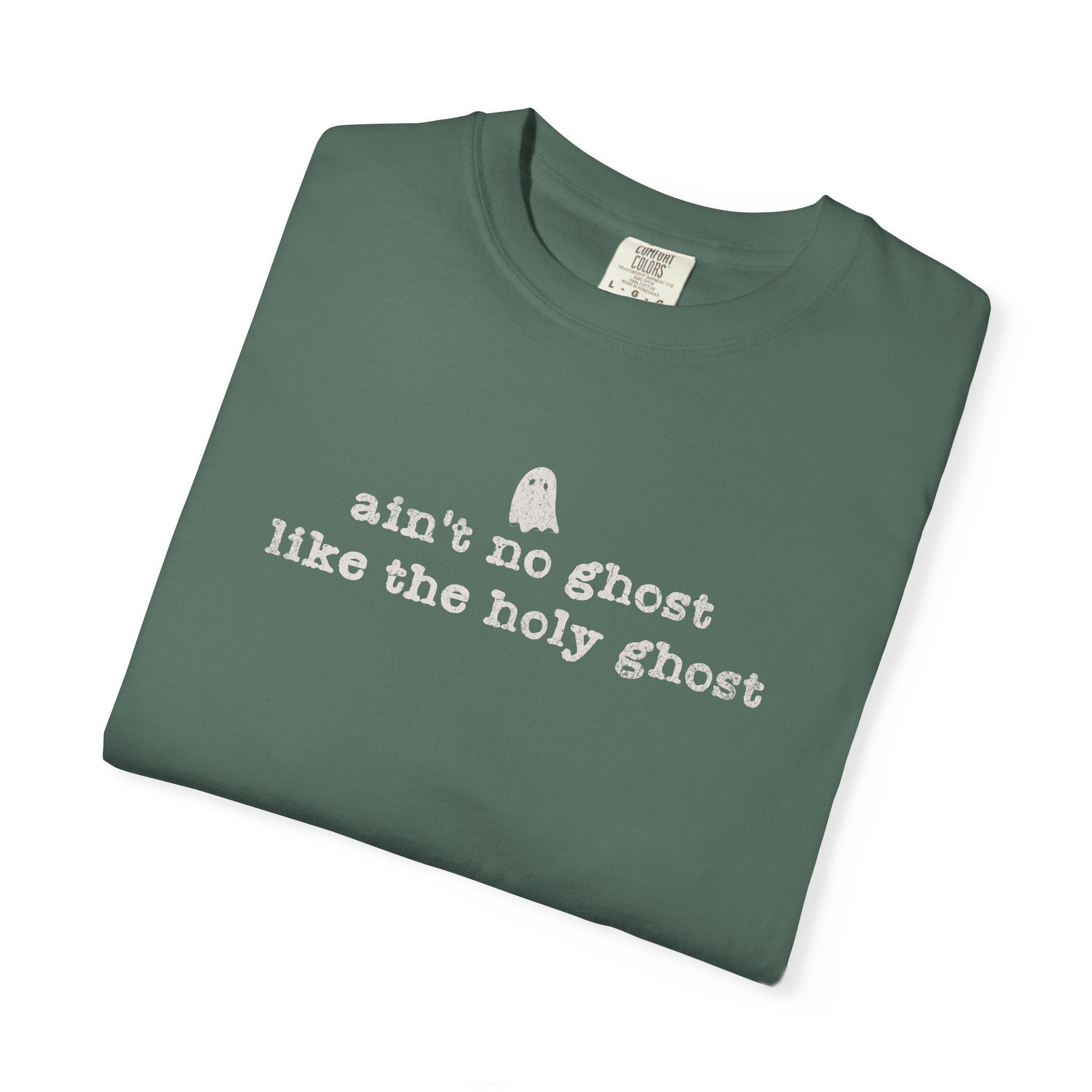 Spiritual Ghost Tee — “ain't no ghost like the holy ghost” Cotton T-Shirt