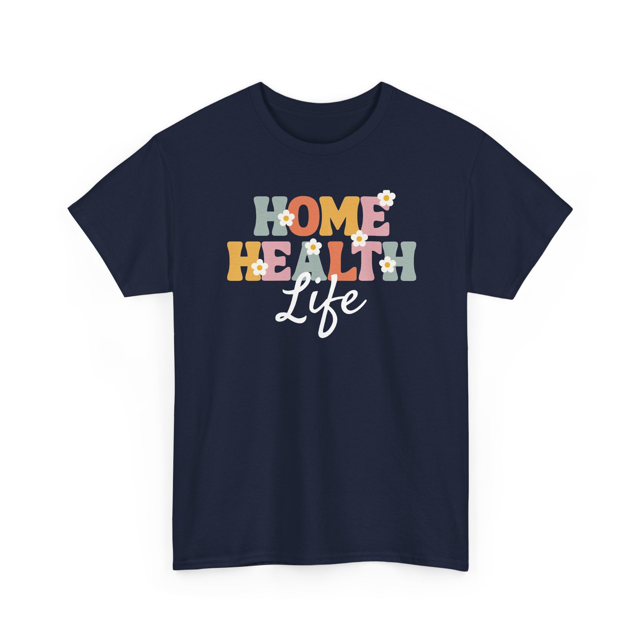 Home Health Life Tee