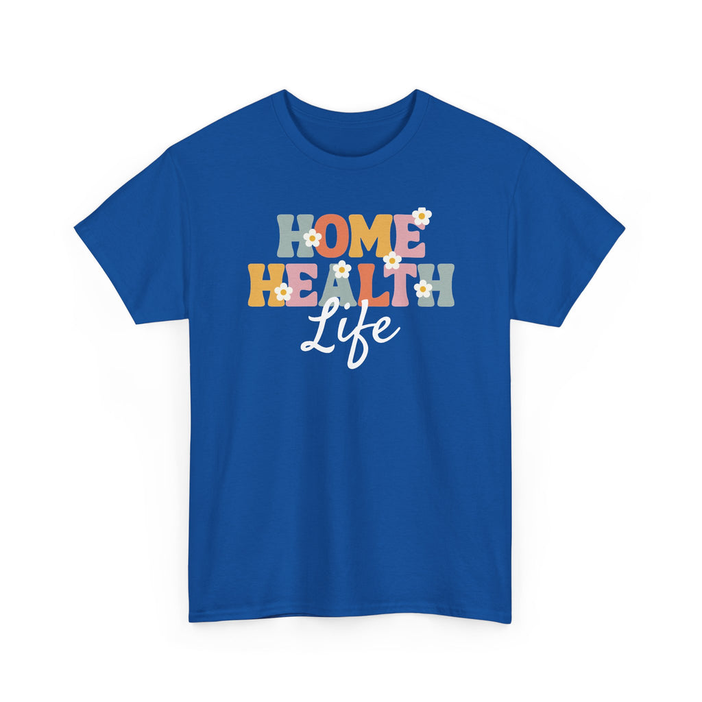 Home Health Life Tee