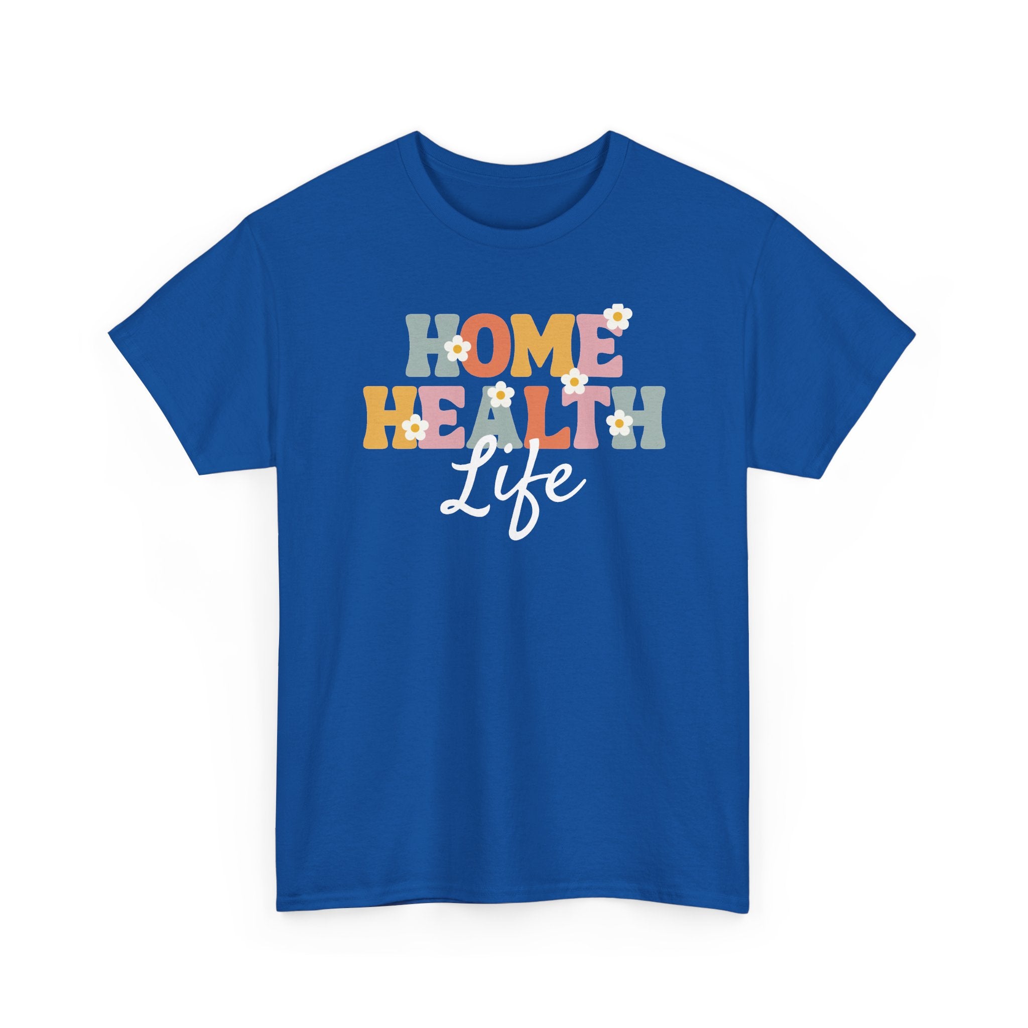 Home Health Life Tee