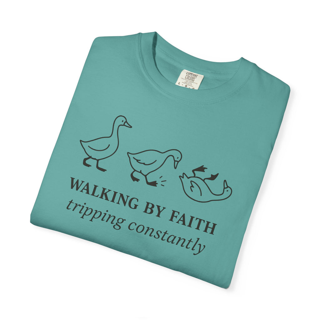 Faith Ducks T-Shirt — "Walking by Faith, tripping constantly" Christian Graphic Tee